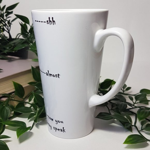 Statement Mug "Shh Almost Now you May Speak" Quote Mug Teacup Novelty Mug Funny - Picture 3 of 11
